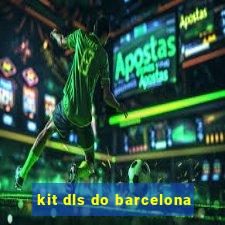 kit dls do barcelona